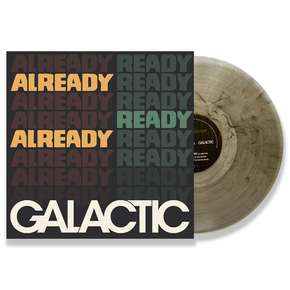 Galactic - Already Ready Already - Limited Edition Smoke Colored Vinyl