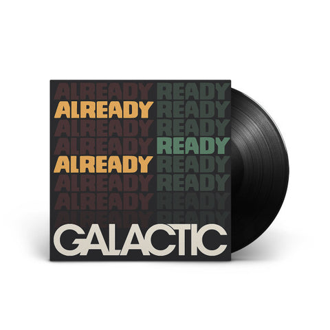 Galactic - Already Ready Already - Vinyl