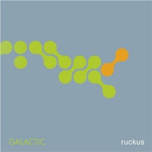 Galactic - Rukus CD